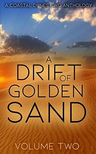 A Drift of Golden Sand A Coastal Dunes Cwc Anthology
