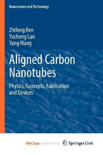 Aligned Carbon Nanotubes Physics, Concepts, Fabrication and Devices