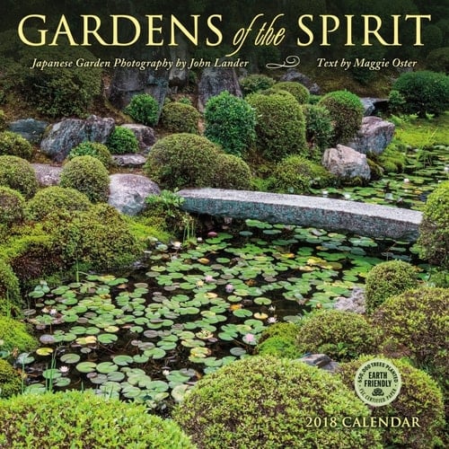 Gardens of the Spirit 2018 Wall Calendar: Japanese Garden Photography