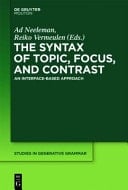 The Syntax of Topic, Focus, and Contrast An Interface-Based Approach