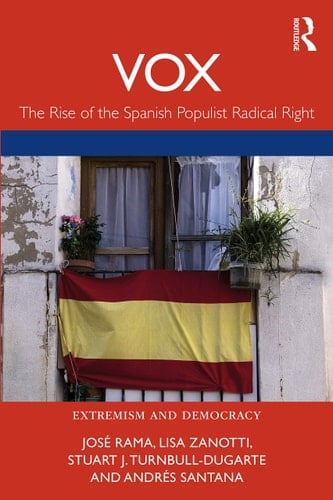 VOX The Rise of the Spanish Populist Radical Right