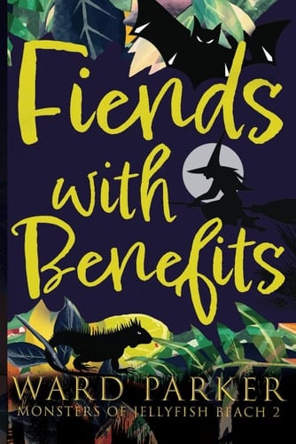 Fiends With Benefits A Paranormal Mystery Adventure