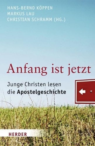 Anfang ist jetzt junge Christen lesen die Apostelgeschichte