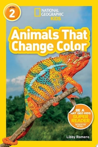 Animals That Change Color (National Geographic Kids Readers, Level 2)