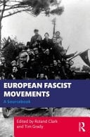 European Fascist Movements A Sourcebook