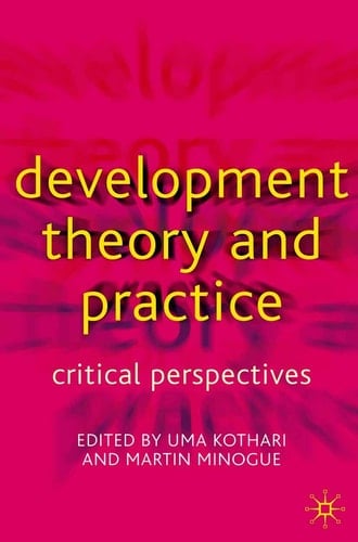 Development Theory and Practice Critical Perspectives