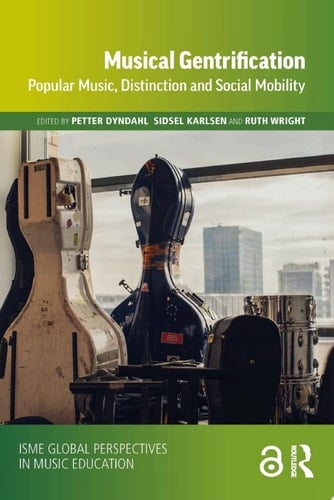 Musical Gentrification Popular Music, Distinction and Social Mobility