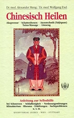 Chinesisch heilen Akupressur, Schattenboxen, Atemtechnik, Tuina-Massage, Ginseng