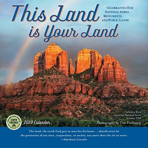 This Land Is Your Land 2019 Wall Calendar: Celebrating Our National Parks, Monuments, and Public Lands