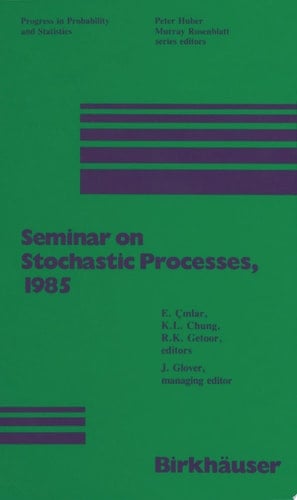 Seminar on Stochastic Processes, 1985