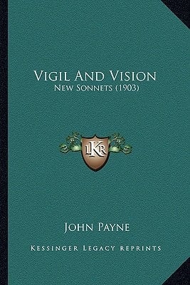 Vigil And Vision: New Sonnets (1903)