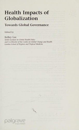 Health Impacts of Globalization Towards Global Governance