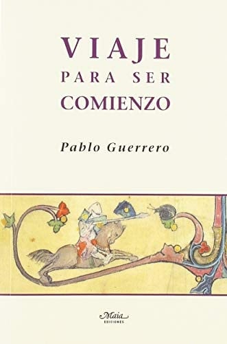 Viaje para ser comienzo