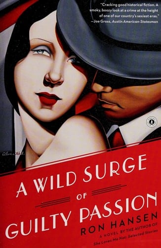 A Wild Surge of Guilty Passion A Novel