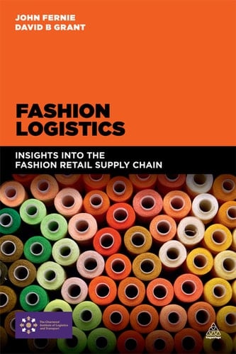 Fashion Logistics Insights into the Fashion Retail Supply Chain