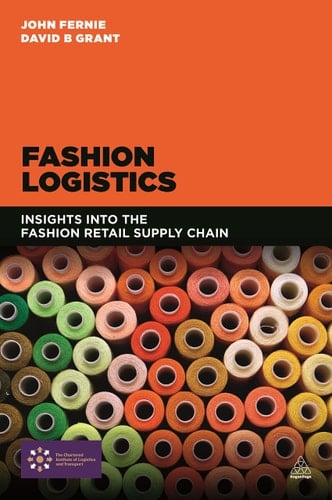Fashion Logistics Insights Into the Fashion Retail Supply Chain