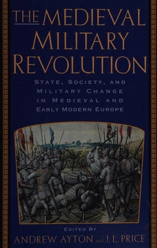 The Medieval Military Revolution