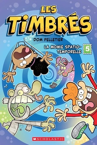Les Timbrés: N° 5 - La Momie Spatio-Temporelle