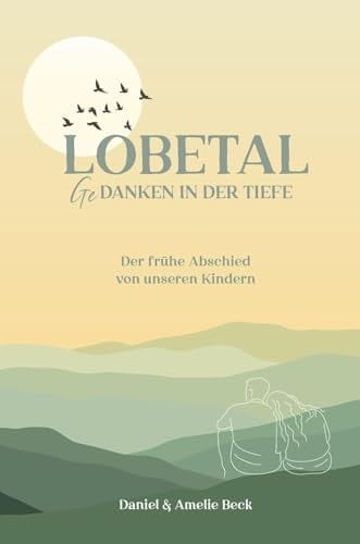Lobetal - Gedanken In Der Tiefe