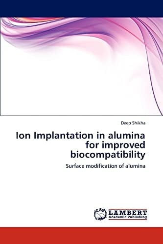 Ion Implantation in Alumina for Improved Biocompatibility
