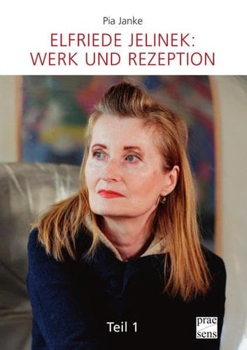 Elfriede Jelinek Werk und Rezeption