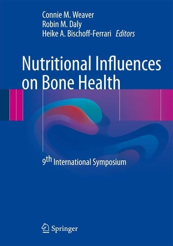 Nutritional Influences on Bone Health 9th International Symposium