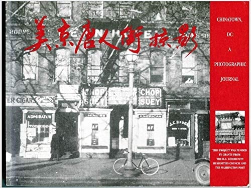 Chinatown, DC A Photographic Journal
