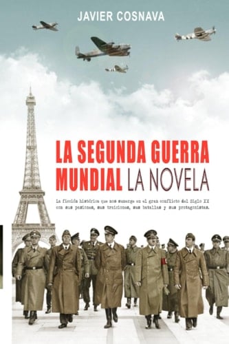 La SEGUNDA GUERRA MUNDIAL, la Novela