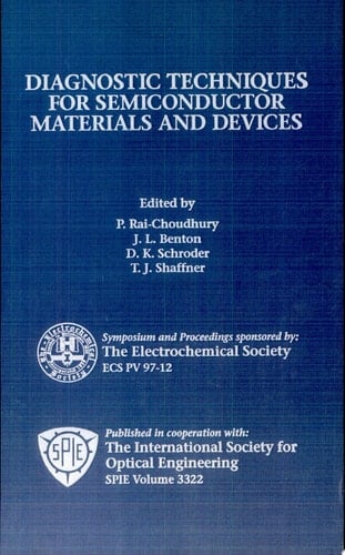 Proceedings of the Electrochemical Society Symposium on Diagnostic Techniques for Semiconductor Materials and Devices