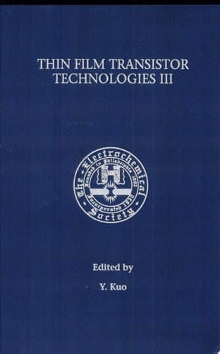 Proceedings of the Third Symposium on Thin Film Transistor Technologies