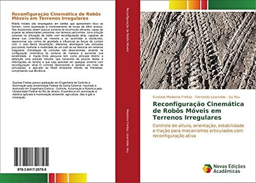 Reconfiguração Cinemática de Robôs Móveis em Terrenos Irregulares Controle de altura, orientação, estabilidade e tração para mecanismos articulados com reconfiguração ativa