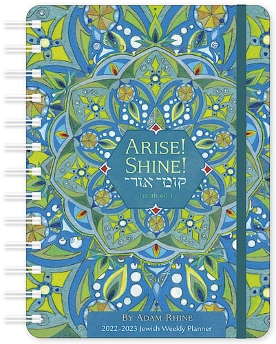 Hebrew Illuminations 2022 - 2023 Jewish Weekly Planner by Adam Rhine: 17-Month Calendar with Pocket (Aug 2022 - Dec 2023, 5" x 7" closed): Arise! Shine!