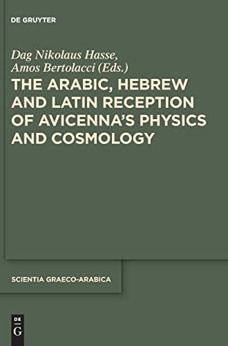 The Arabic, Hebrew, and Latin Reception of Avicenna's Physics and Cosmology
