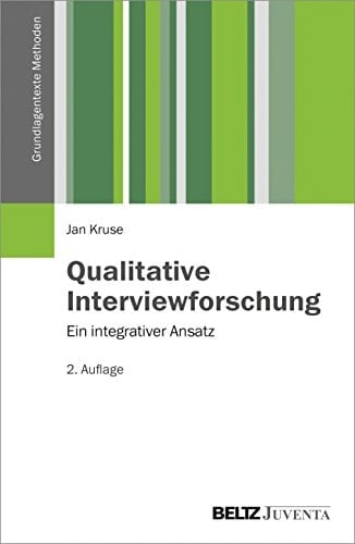 Qualitative Interviewforschung ein integrativer Ansatz