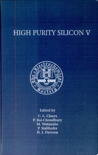 Proceedings of the Fifth International Symposium on High Purity Silicon