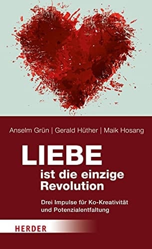 Liebe ist die einzige Revolution Drei Impulse für Ko-Kreativität und Potenzialentfaltung