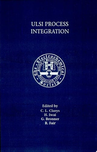 ULSI Process Integration Proceedings of the First International Symposium