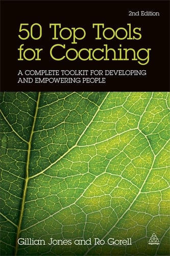 50 Top Tools for Coaching A Complete Toolkit for Developing and Empowering People