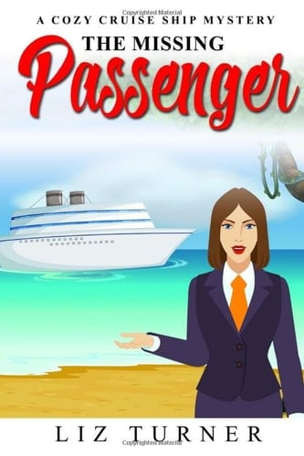 The Missing Passenger: A Cozy Cruise Ship Mystery