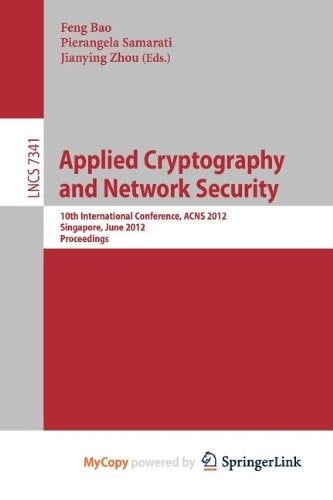 Applied Cryptography and Network Security: 10th International Conference, ACNS 2012, Singapore, June 26-29, 2012, Proceedings