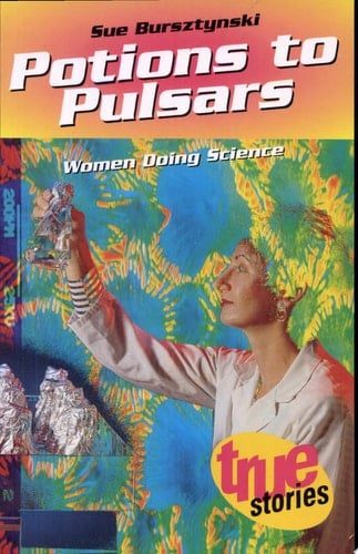 Potions to Pulsars Women Doing Science