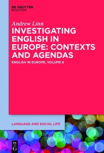 Investigating English in Europe Contexts and Agendas