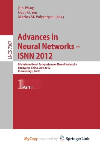 Advances in Neural Networks – ISNN 2012 9th International Symposium on Neural Networks, ISNN 2012, Shenyang, China, July 11-14, 2012. Proceedings, Part I
