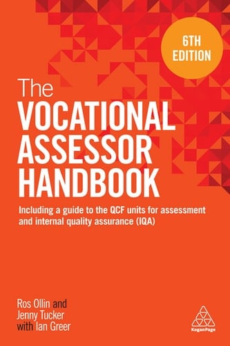 The Vocational Assessor Handbook Including a Guide to the QCF Units for Assessment and Internal Quality Assurance (IQA)