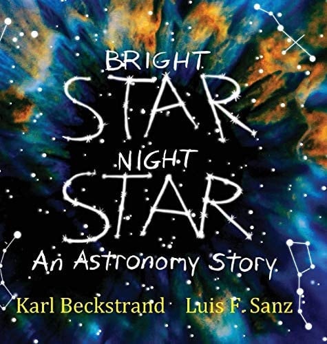 Bright Star, Night Star An Astronomy Story