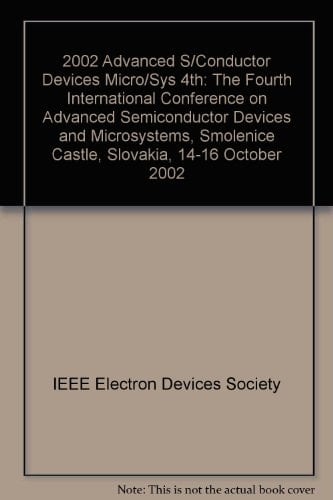 Fourth International Conference on Advanced Semi-Conductor Devices and Microsystems 2002