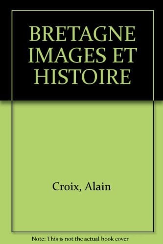 Bretagne, images et histoire