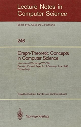 Graphtheoretic Concepts in Computer Science Bernried, Federal Republic of Germany, June 17 - 19, 1986. 1986