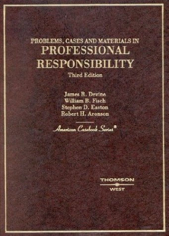 Problems, Cases and Materials on Professional Responsibility (American Casebook Series)