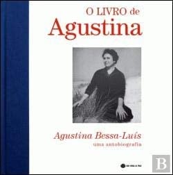 O livro de Agustina uma autobiografia